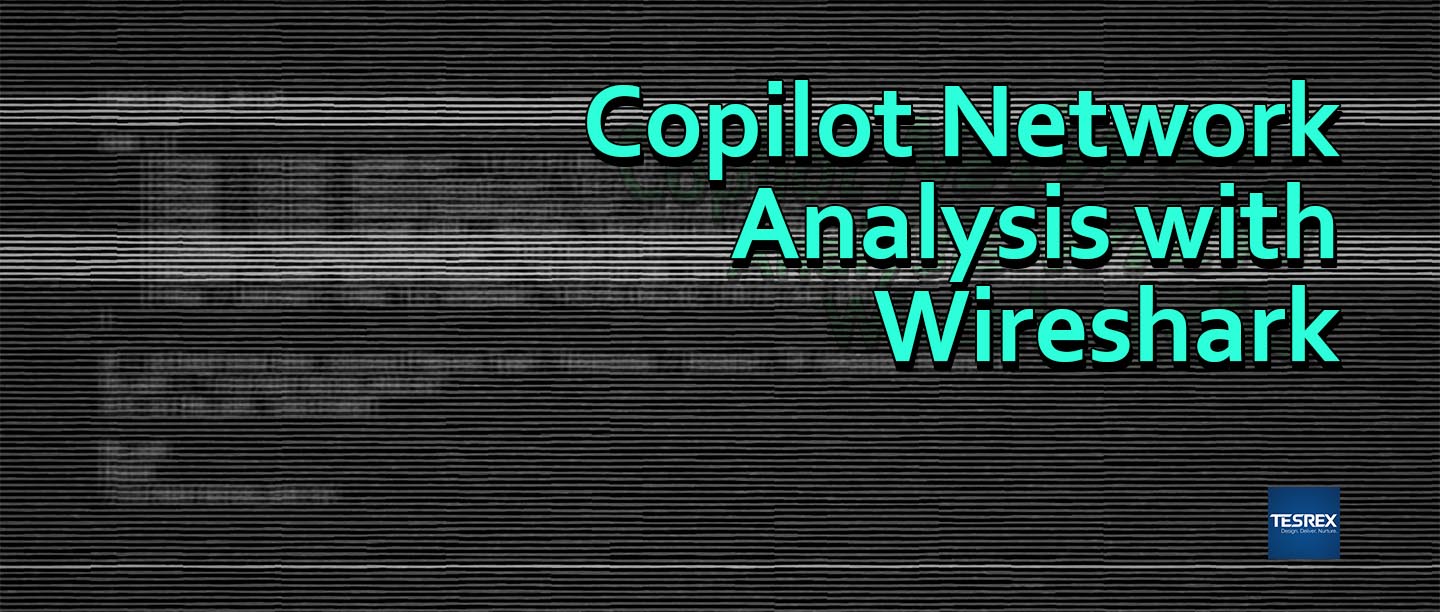 Copilot Network Analysis with Wireshark - Tesrex.com - main title image