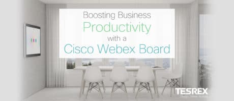 boosting business productivity with a cisco webex board